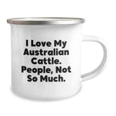 Funny Australian Cattle Dog Gifts for Friends, I Love My Aussie Not So Much Men, Birthday Unique Camping Mugs - Image 2